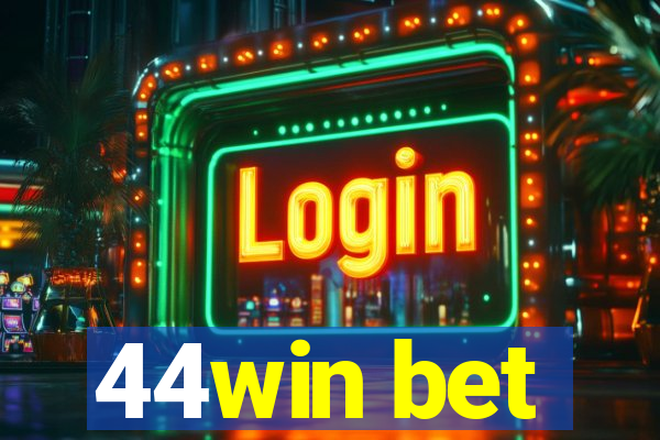 44win bet